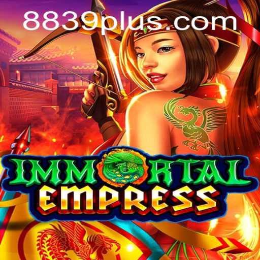 Explore the Legendary World of ImmortalEmpress