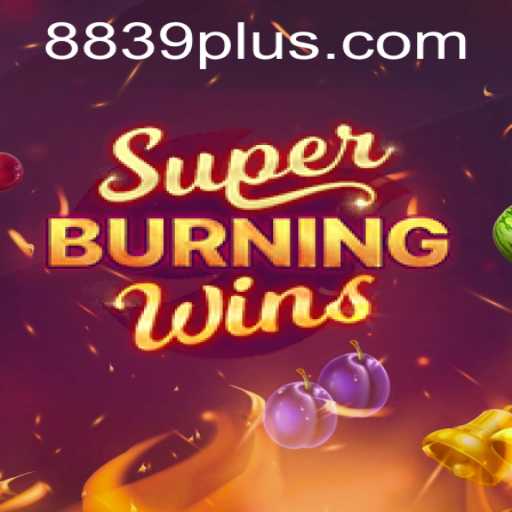 Exploring the Classic Appeal of SuperBurningWins with 8839.com
